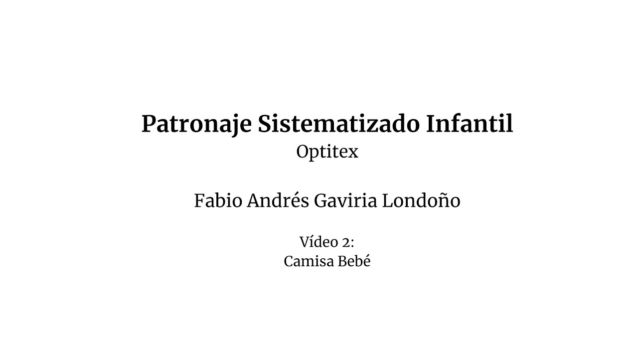 Patronaje Sistematizado Infantil. Camisa Bebé. Optitex