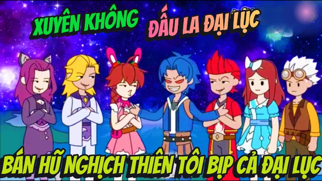 Xuyên Không Đấu La Đại Lục Bán Hũ Nghịch Thiên Tôi Bịp Cả Đại Lục | Hồng Trà Vietsub