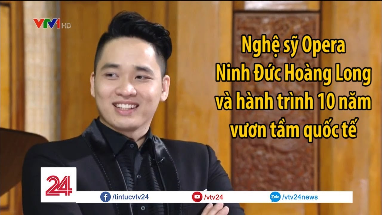 Ninh Đức Hoàng Long và ước mơ thanh nhạc quốc tế | VTV24
