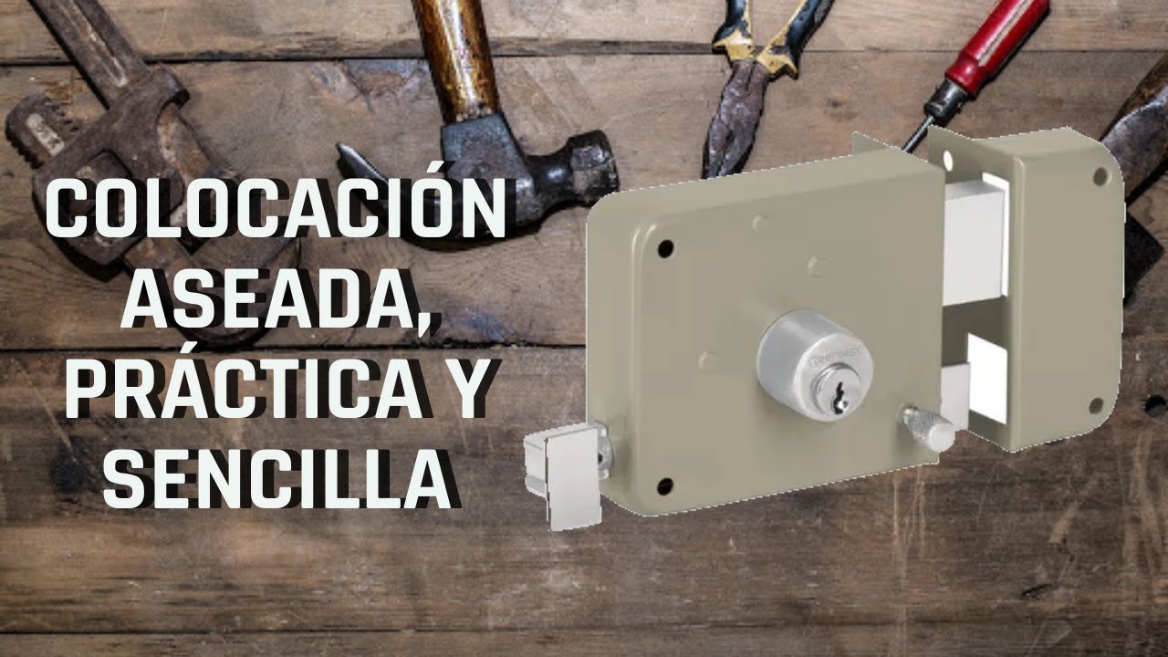 CERRADURA INSTA-FÁCIL: CÓMO COLOCARLA