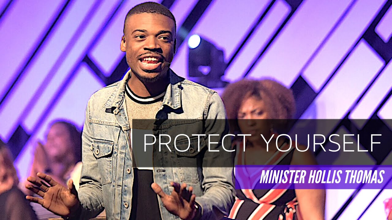 Protect Yourself: Min. Hollis Thomas