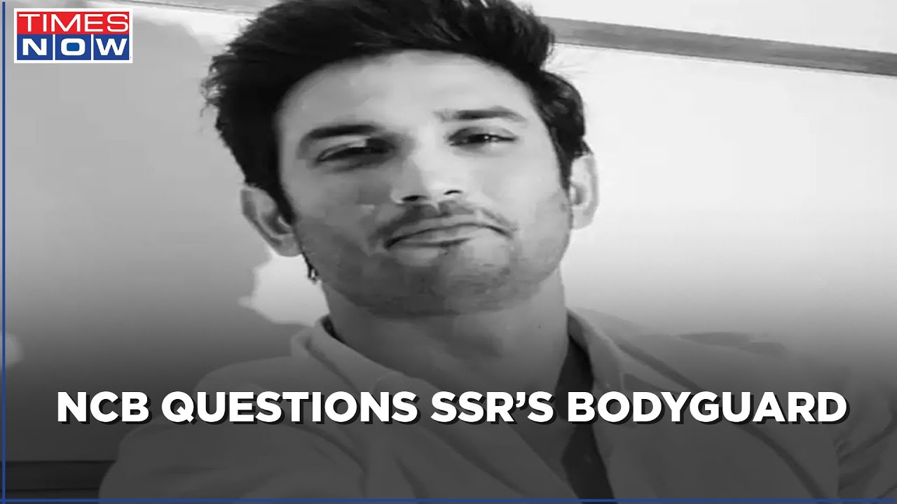 Sushant Singh Rajput Death Case: NCB questions SSR&rsquo;s bodyguard till late last night; Summoned today