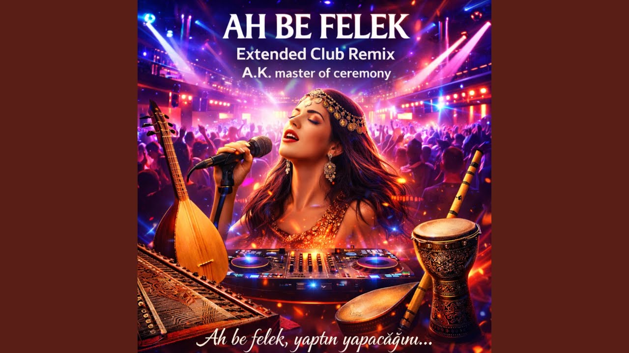 Ah be felek (Extended Club Remix)