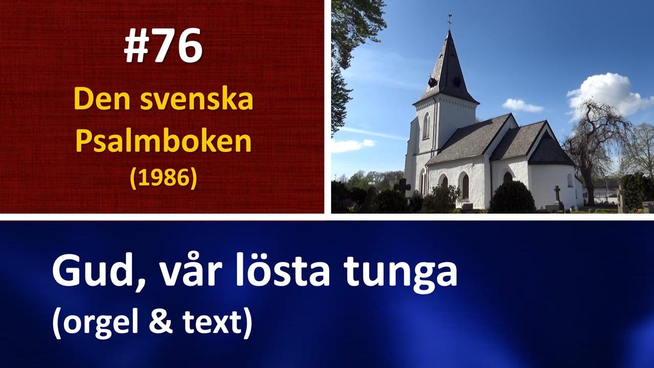 (Sv. Ps 76) Gud, vår lösta tunga (orgel & text)