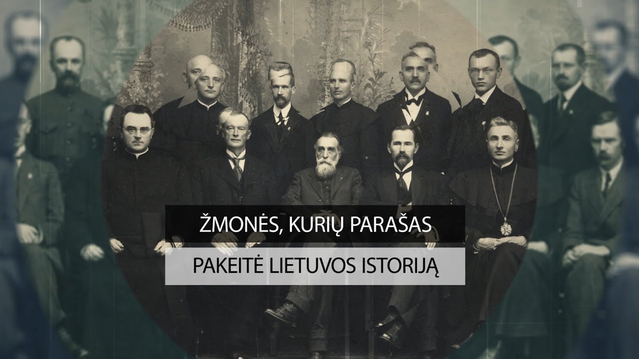 Žmonės, kurių parašai pakeitė Lietuvos istoriją. I dalis