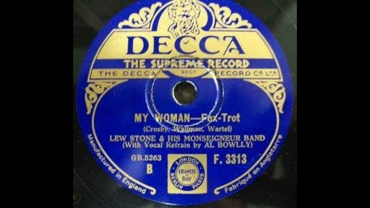 'MY WOMAN' - Lew Stone And His Monseigneur Band (with Vocal Refrain by Al Bowlly)  Stereo mix.