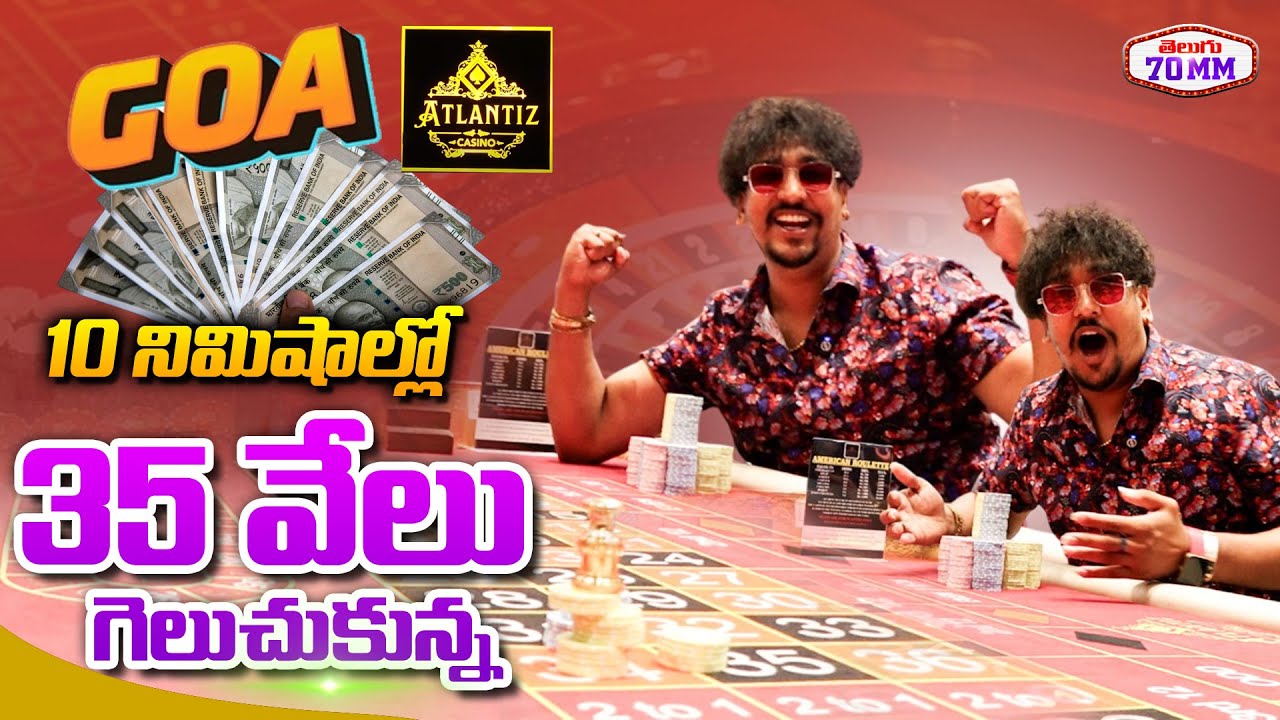 10 నిమి.ల్లో 35 వేలు గెలుచుకున్న | Atlantiz Casinos in Goa | Best Casino in Goa | Goa Casino Tour