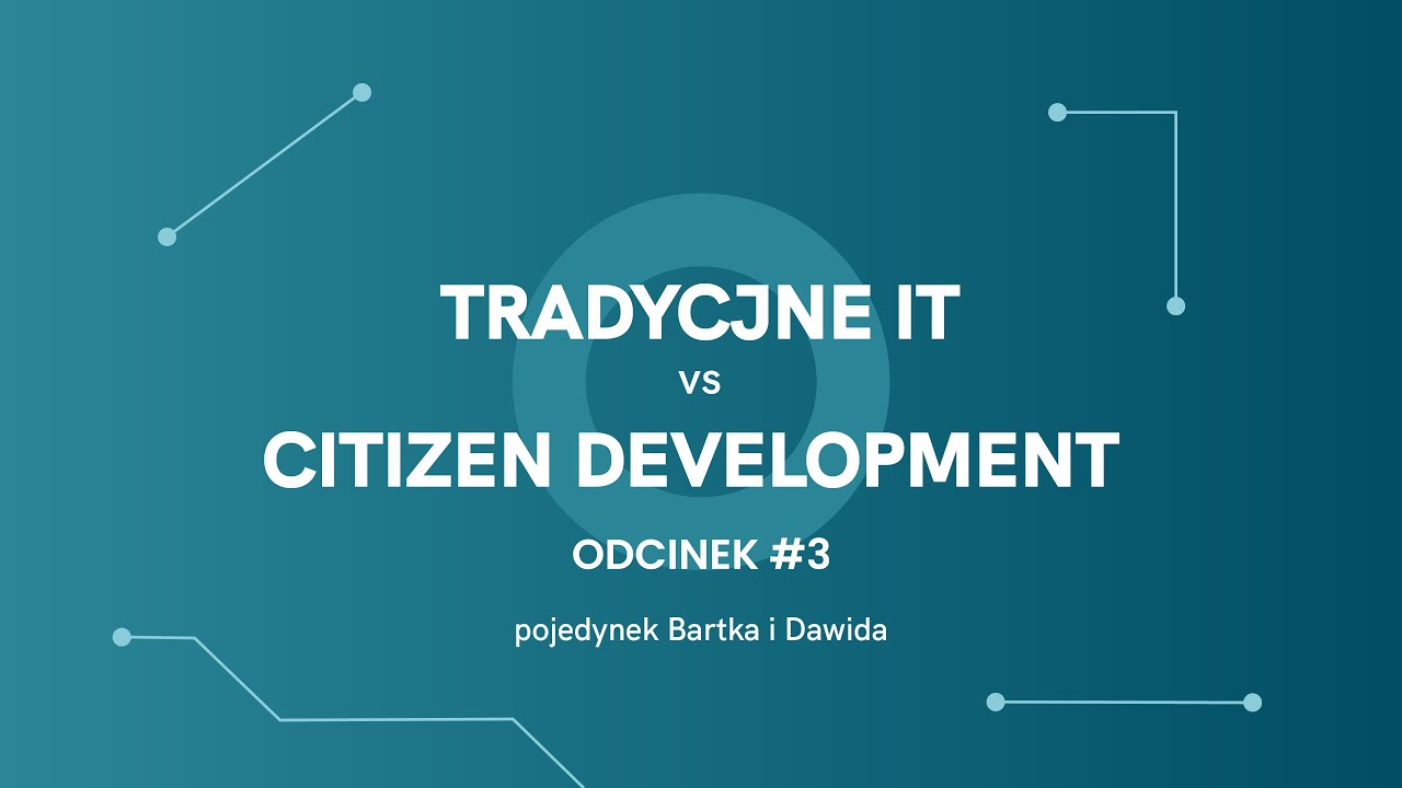 Tradycyjne IT vs Citizen Development – Pojedynek Bartka i Dawida