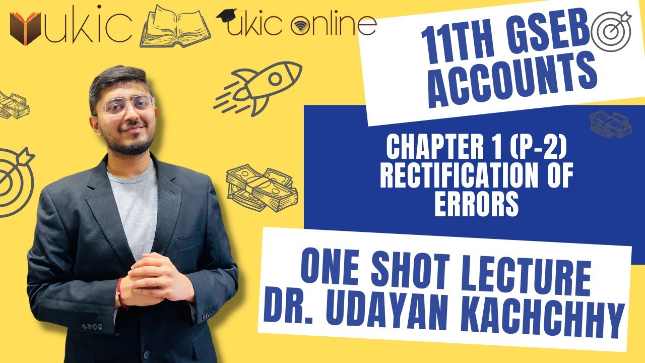 11th GSEB Ch 1 Rectification of Errors (P-2) I One Shot Lec I 22-23 |Dr (Prof.) Udayan Kachchhy