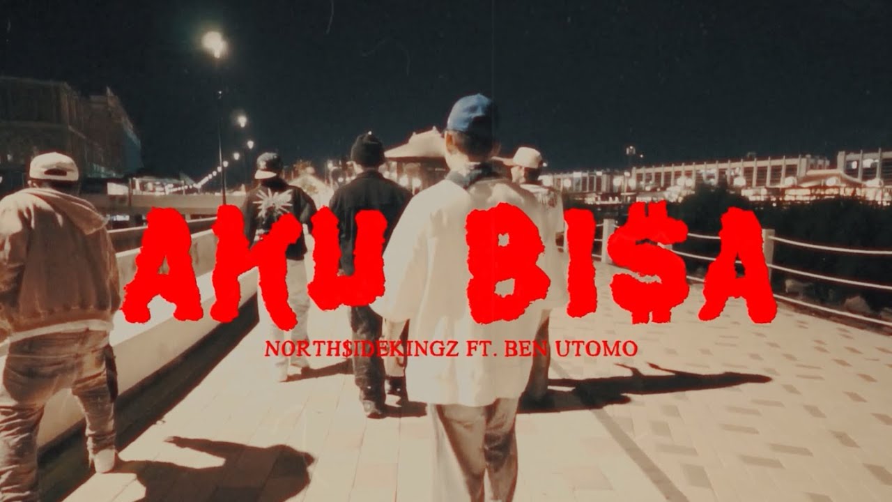 NORTH$IDEKINGZ - Aku Bisa (Official Music Video) ft. Ben Utomo