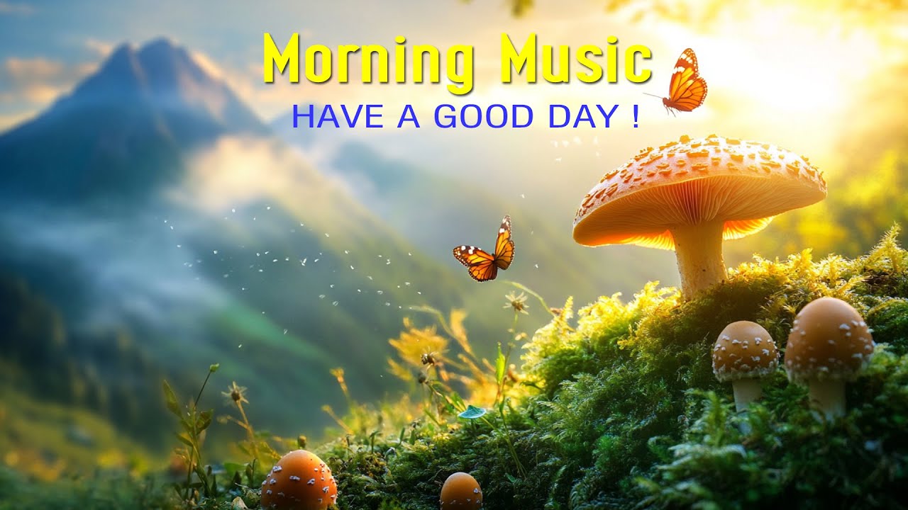 POWERFUL MORNING MUSIC - Euphoric Positive Energy & Therapy Stress Relief - Morning Meditation Music