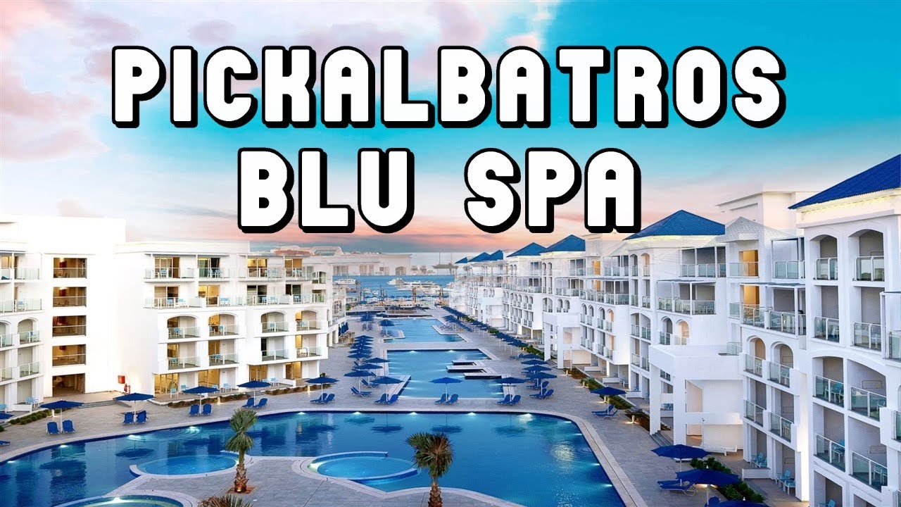 Pickalbatros Blu Spa Resort Хургада Египет 2025
