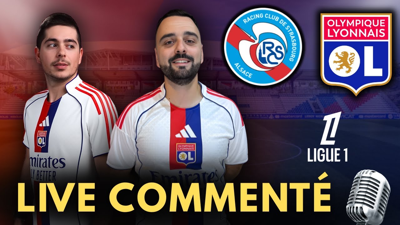 Strasbourg – OL en direct 🔴🔵 | Live commenté + débrief mi-temps