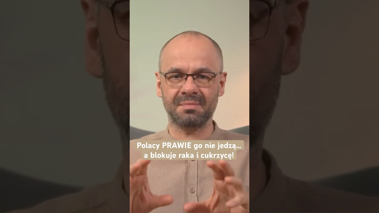Polacy PRAWIE go nie jedzą&hellip; a blokuje raka i cukrzycę!
