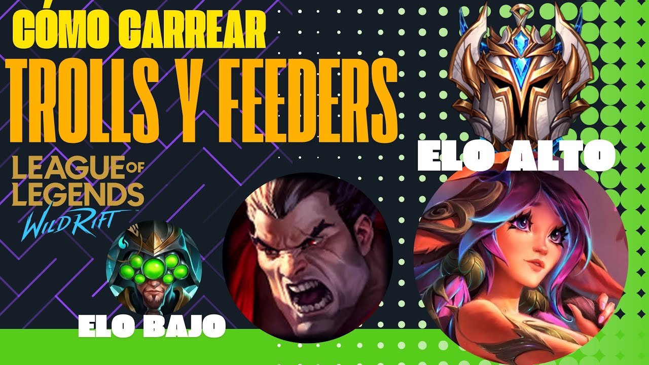 CÓMO CARREAR TROLLS Y FEEDERS: Guía completa WILD RIFT!! T15