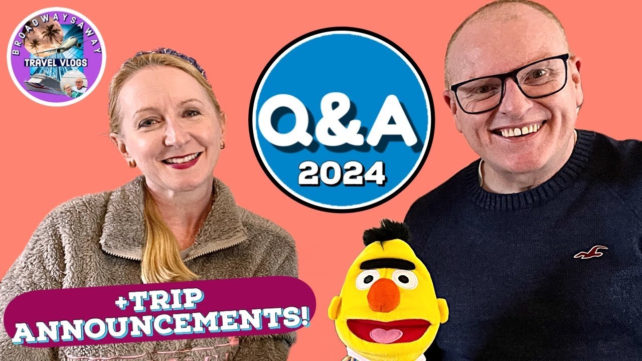 BroadwaysAway Q&A + Trip Announcements 2024