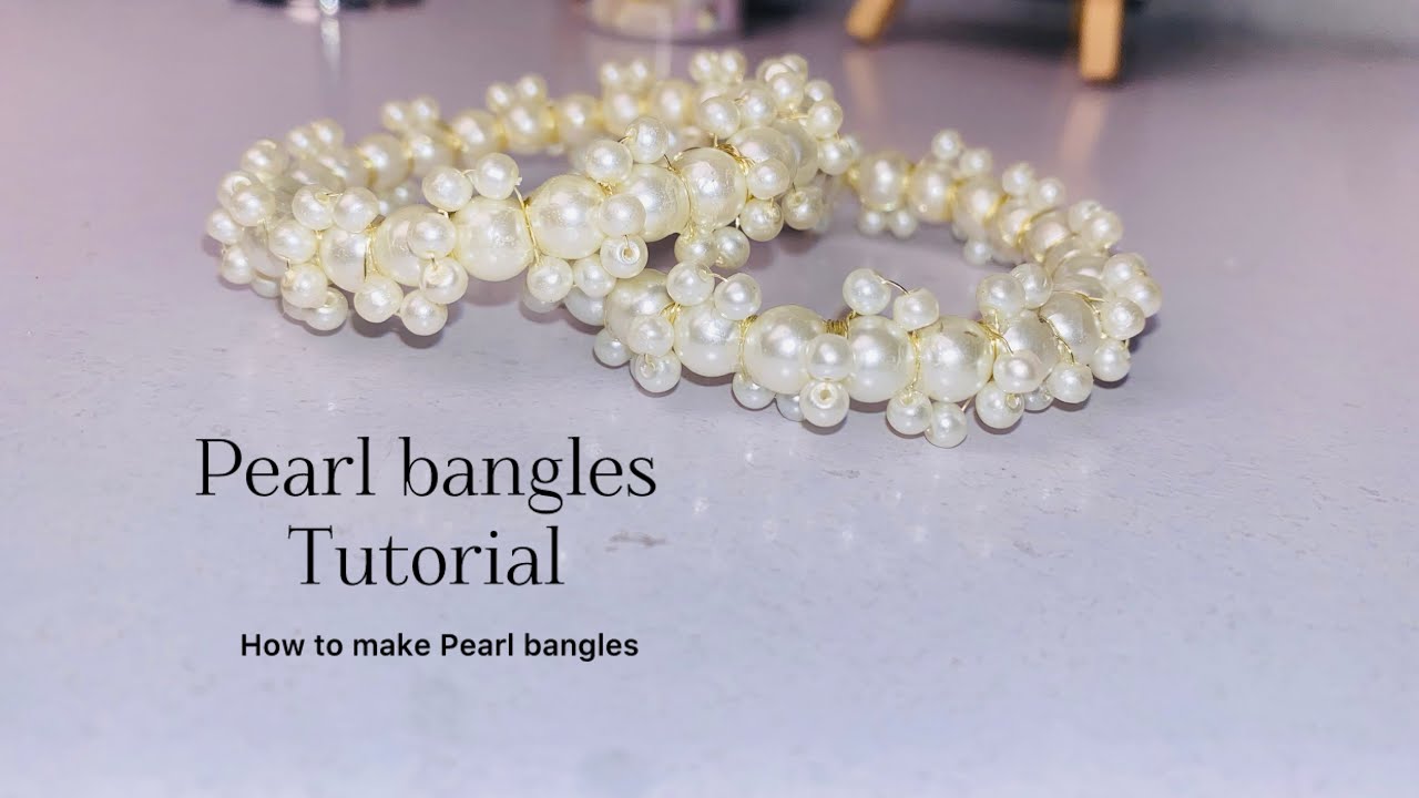 How to make Pearl bangle ✨| DIY Pearl bangles | tutorial bangle