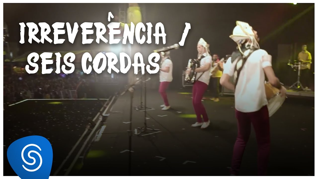 Fulô de Mandacaru - Irreverência / Seis Cordas (DVD Somos Todos Fulô de Mandacaru)