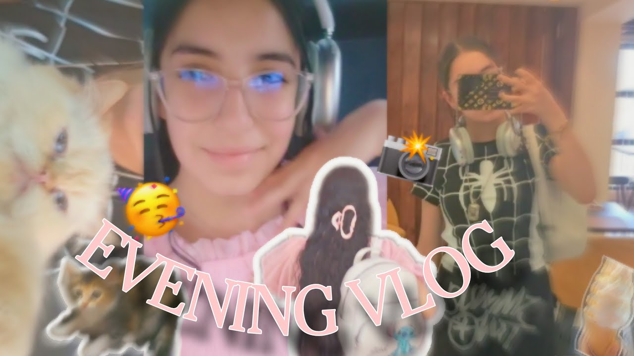 evening vlog🌇!!:cats 🐈,style 👚,night 🩵...etc🤙❤️‍🩹