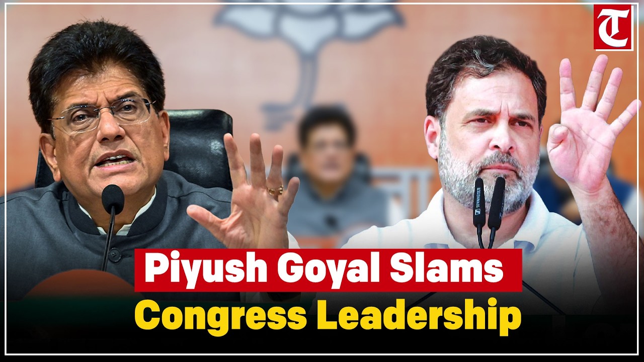 “Rahul means compromise” Piyush Goyal attacks Congress over national interest issues.