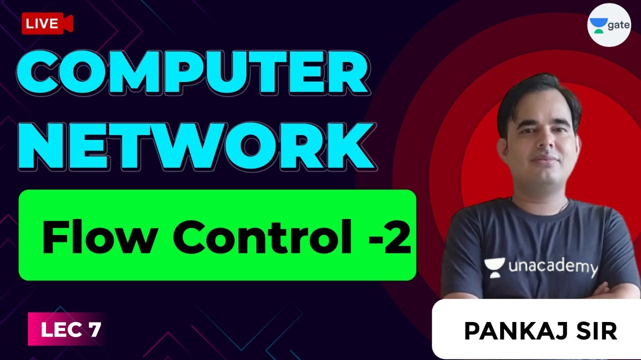 Flow Control - 2 | Computer Network | Lec 7 | GATE Computer Science/IT Engineering Exam