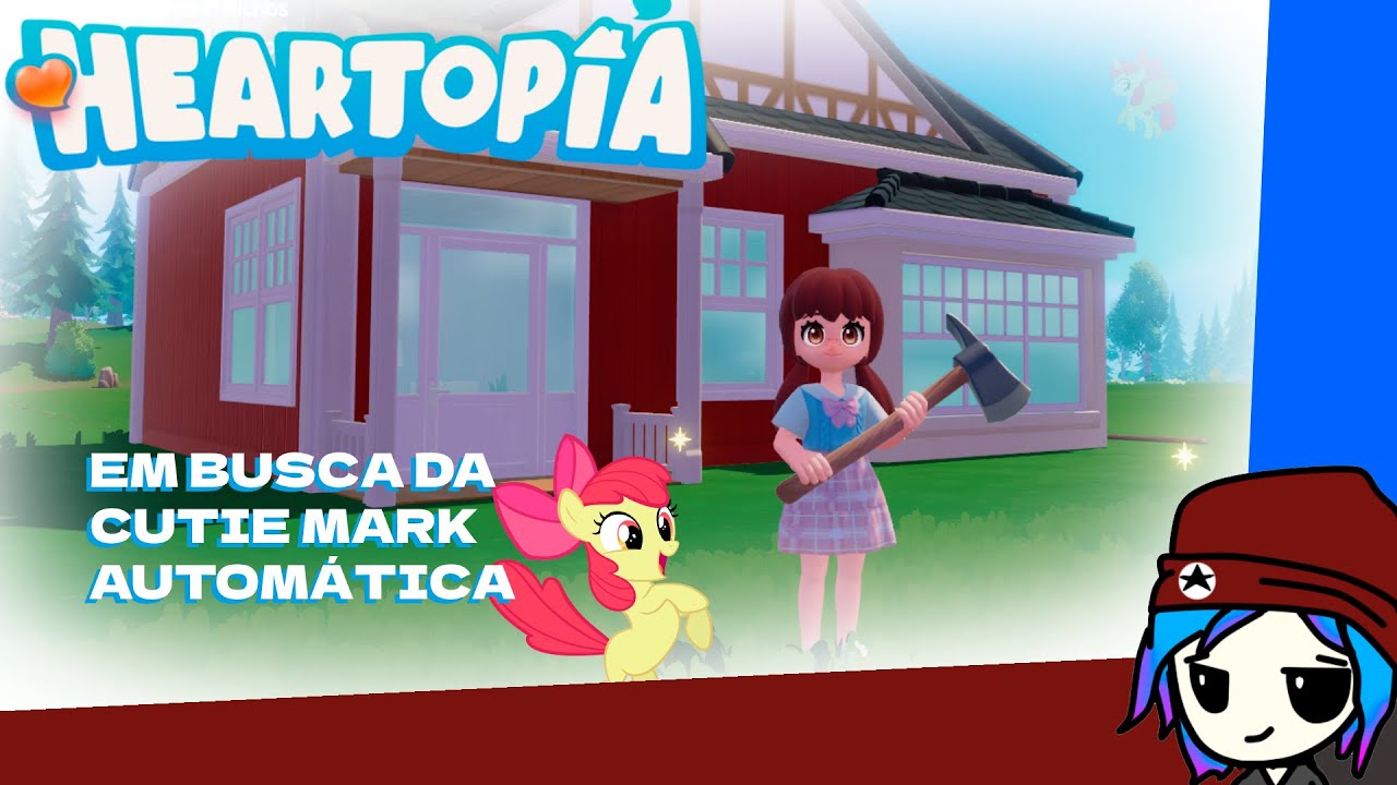 Em busca da cutie mark automática - [Heartopia] - PARTE 08