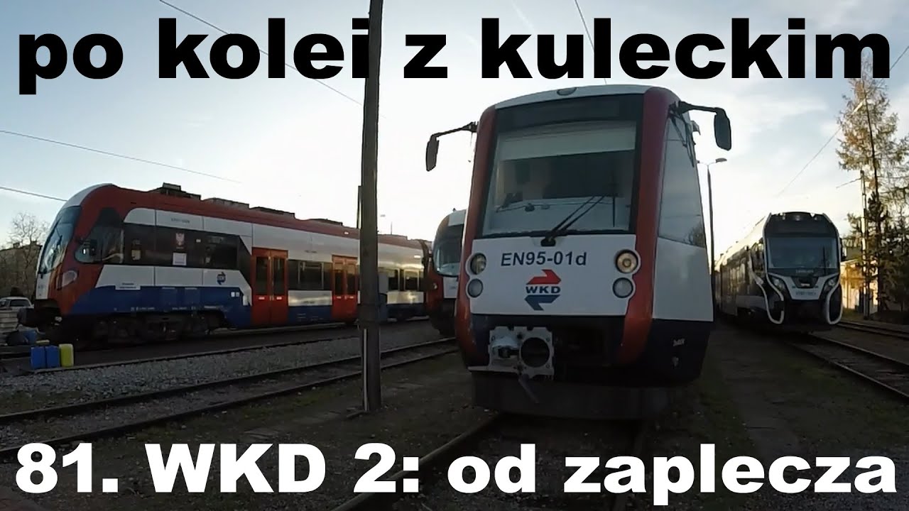 Po kolei z Kuleckim - Odcinek 81 - WKD 2: od zaplecza