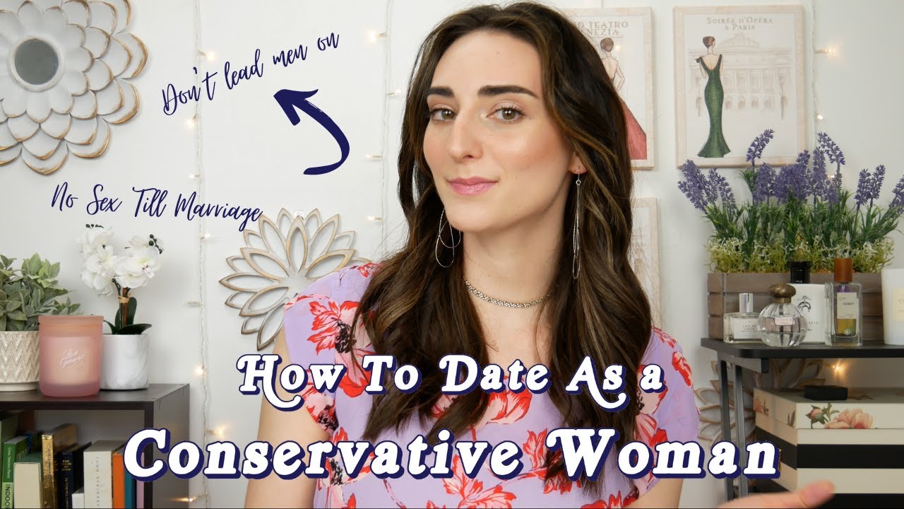 HOW TO DATE AS A CONSERVATIVE WOMAN || Let's have a girl chat!