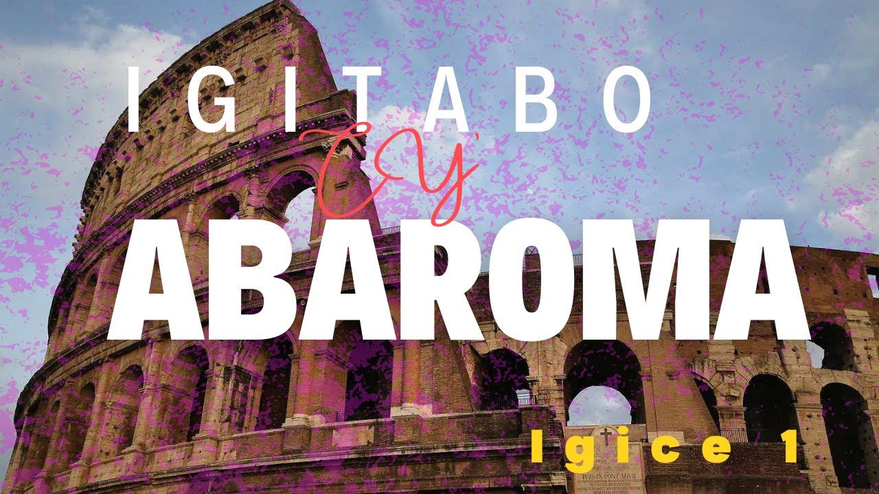IGITABO CY'ABAROMA (IGICE CYA 1): GUTSINDISHIRIZWA  NIYO NTEGO || ABATSINZI BANE N’AMATEGEKO ANE