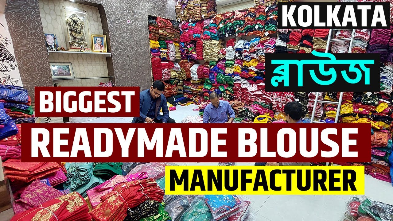 Biggest Blouse Manufacturer and Wholesaler in Kolkata