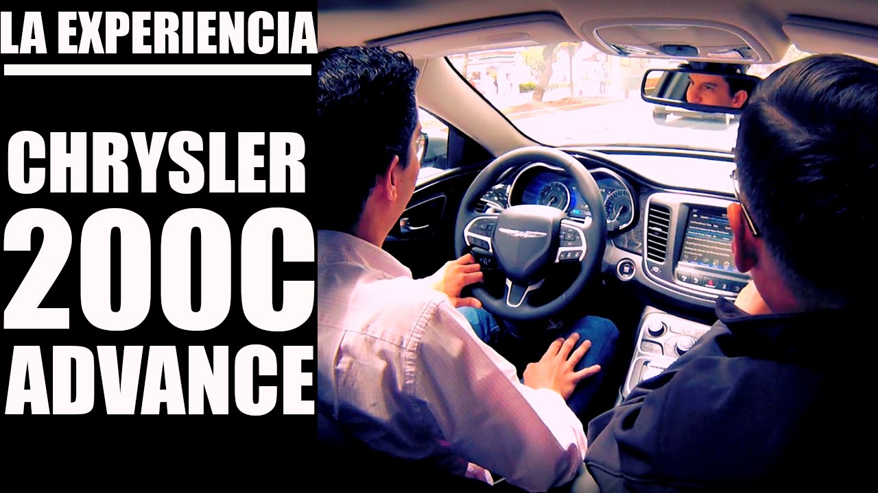 Chrysler 200C Advance, la experiencia.