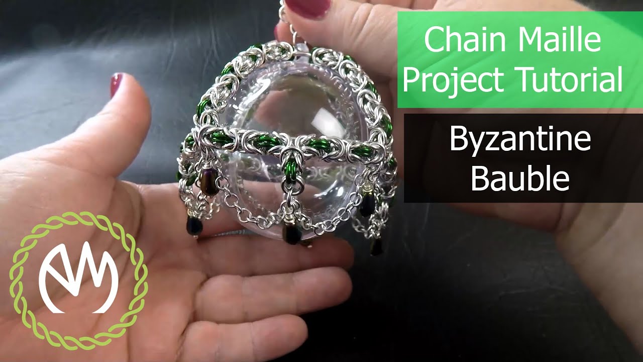 Chain Maille Project Tutorial - Byzantine Bauble