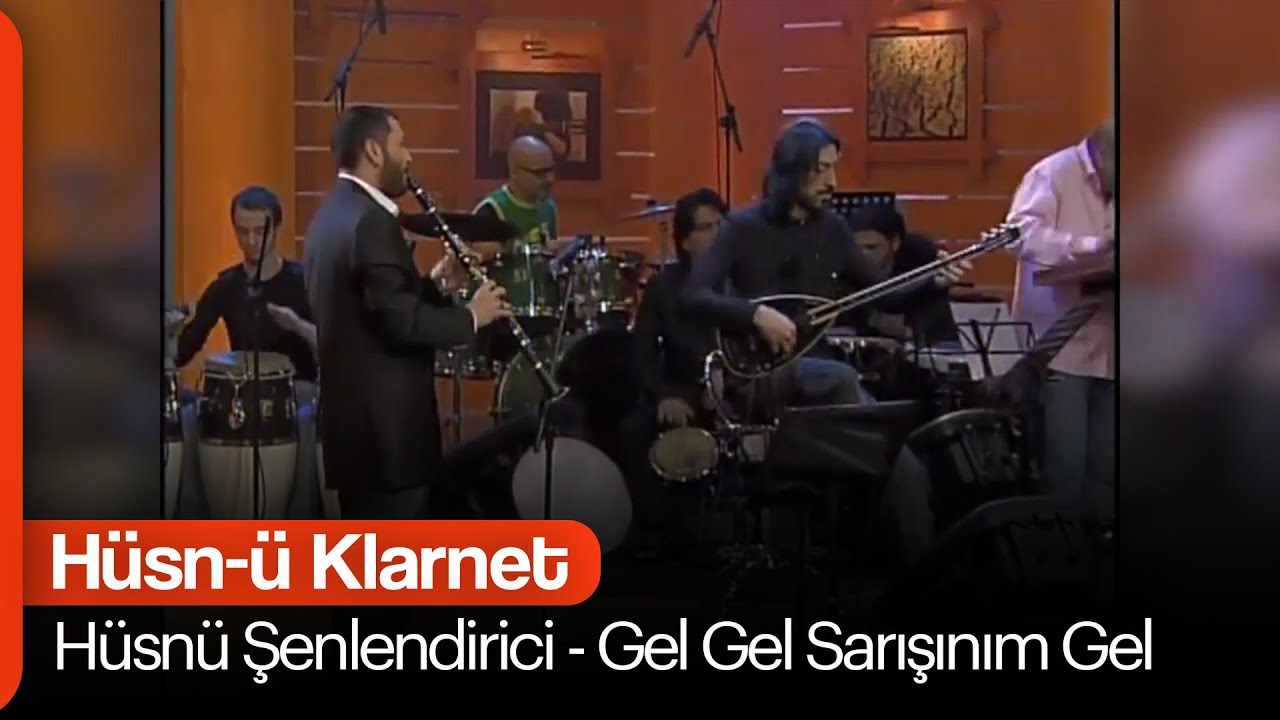 Hüsnü Şenlendirici - Gel Gel Sarışınım Gel (Hüsn-ü Klarnet)