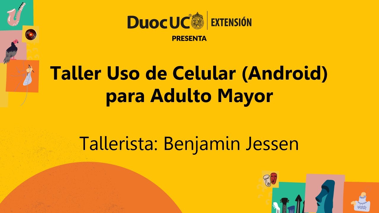 Taller Uso de Celular (Android) para Adulto Mayor | Sesión 3 | Mayo Patrimonial
