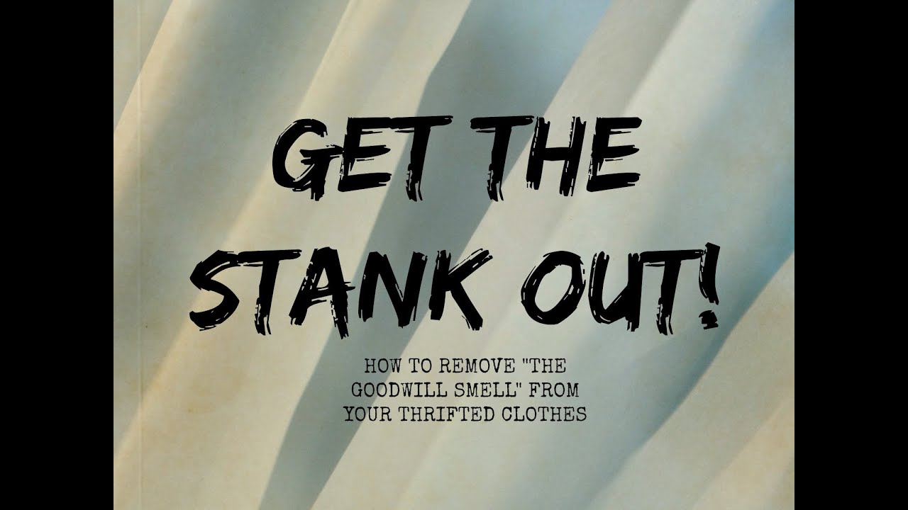 How to get the STANK out of your thrifted clothes | Goodwill Transformation Part 2