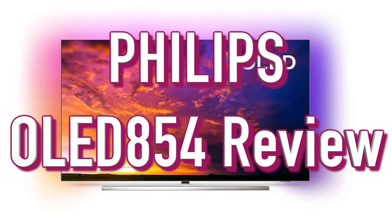 Philips OLED854 4K OLED TV Review