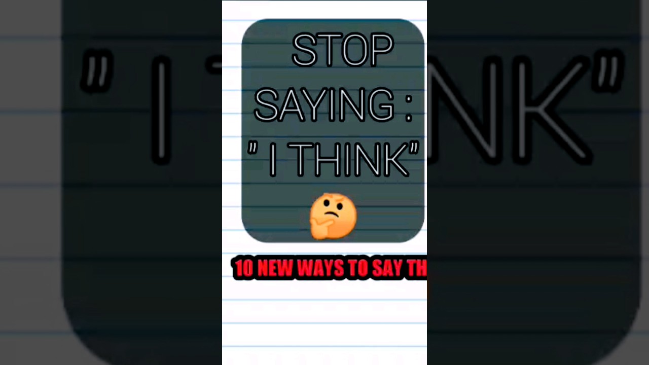 10 NEW WAYS TO SAY I THINK 🤔.
