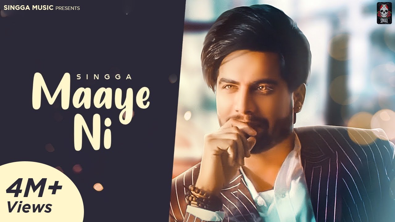 Maaye Ni (Official Song) SINGGA | Punjabi Songs 2020