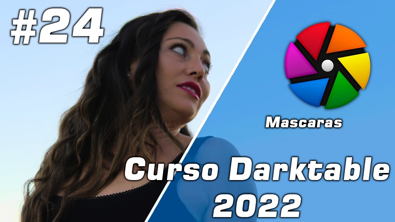 ✅ Curso Darktable 4.0.0 GRATIS | #24 Gestor de máscaras