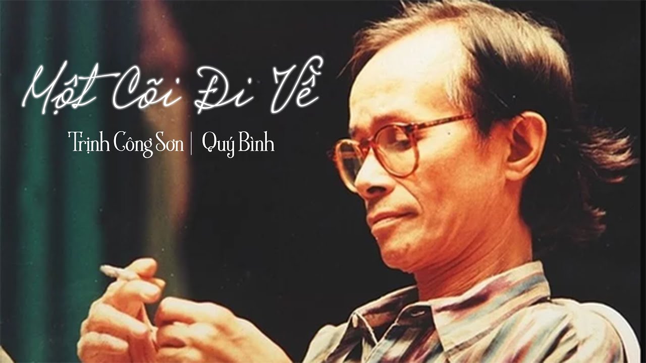 Một Cõi Đi Về - Quý Bình | Tưởng nhớ Cố Nhạc Sỹ Trịnh Công Sơn | Quý Bình Official