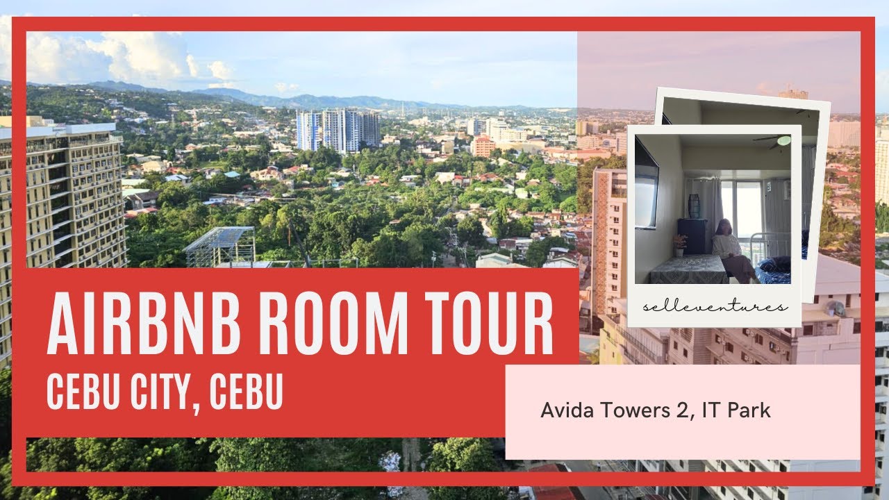 AIRBNB ROOM TOUR | Cebu City, Cebu : Avida Towers 2, IT Park