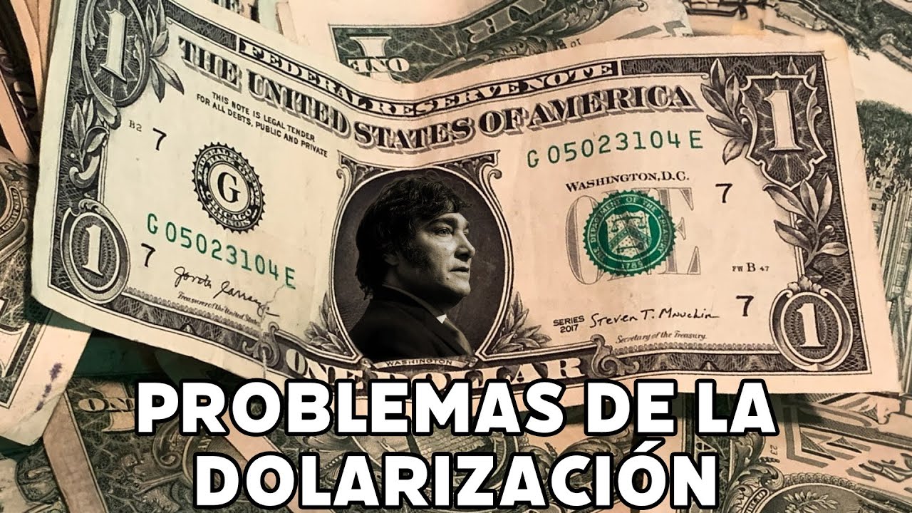 &iquest;Cu&aacute;les son los posibles problemas de la dolarizaci&oacute;n?