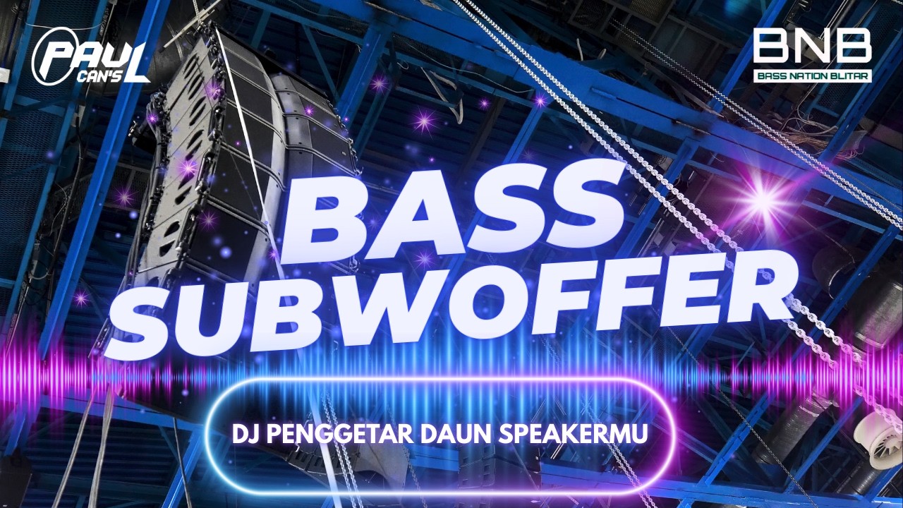 DJ CEK SOUND PALING ENAK SEDUNIA BASS SUBWOFFER REDAH TASSO MID | PAUL CANS