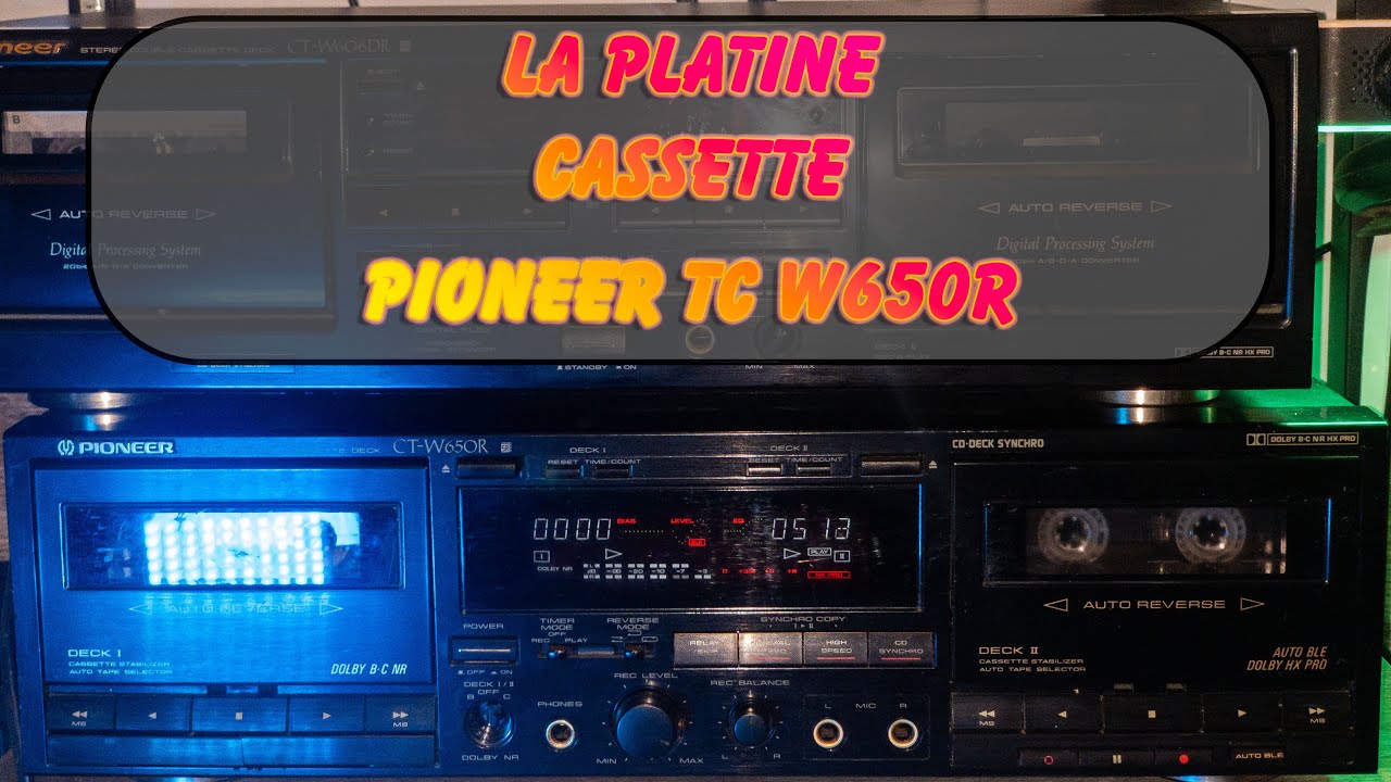 La platine cassette pioneer TC W650R de 1991