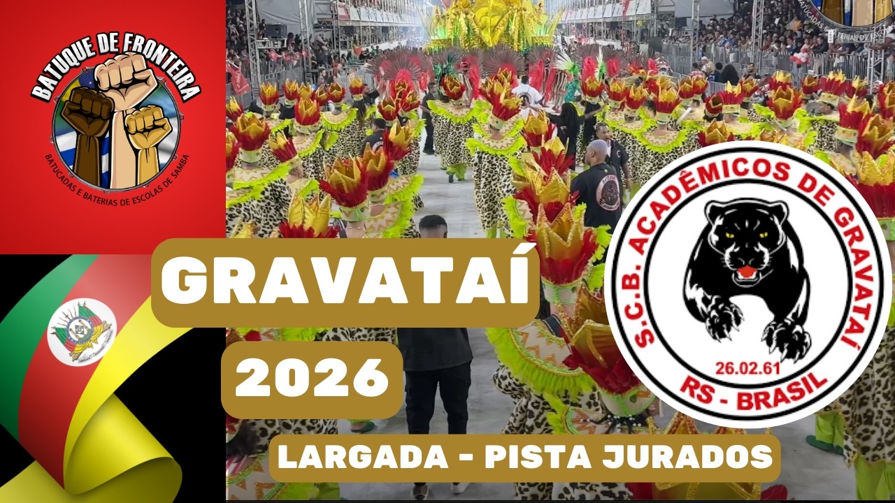 GRAVATAÍ 2026 | LARGADA - PISTA JURADOS  - DESFILE 2026 | SAMBA AO VIVO