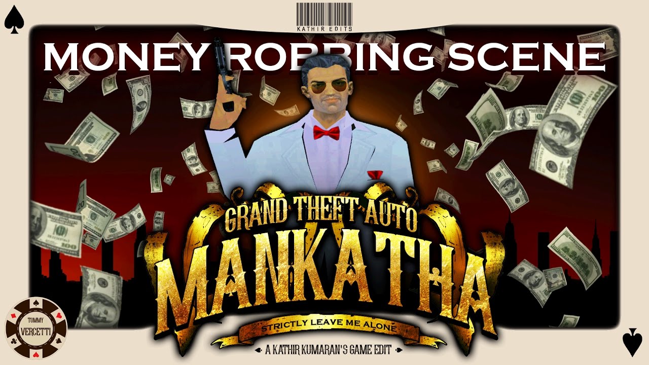 Grand Theft Auto - Mankatha Money Robbing Scene Remix