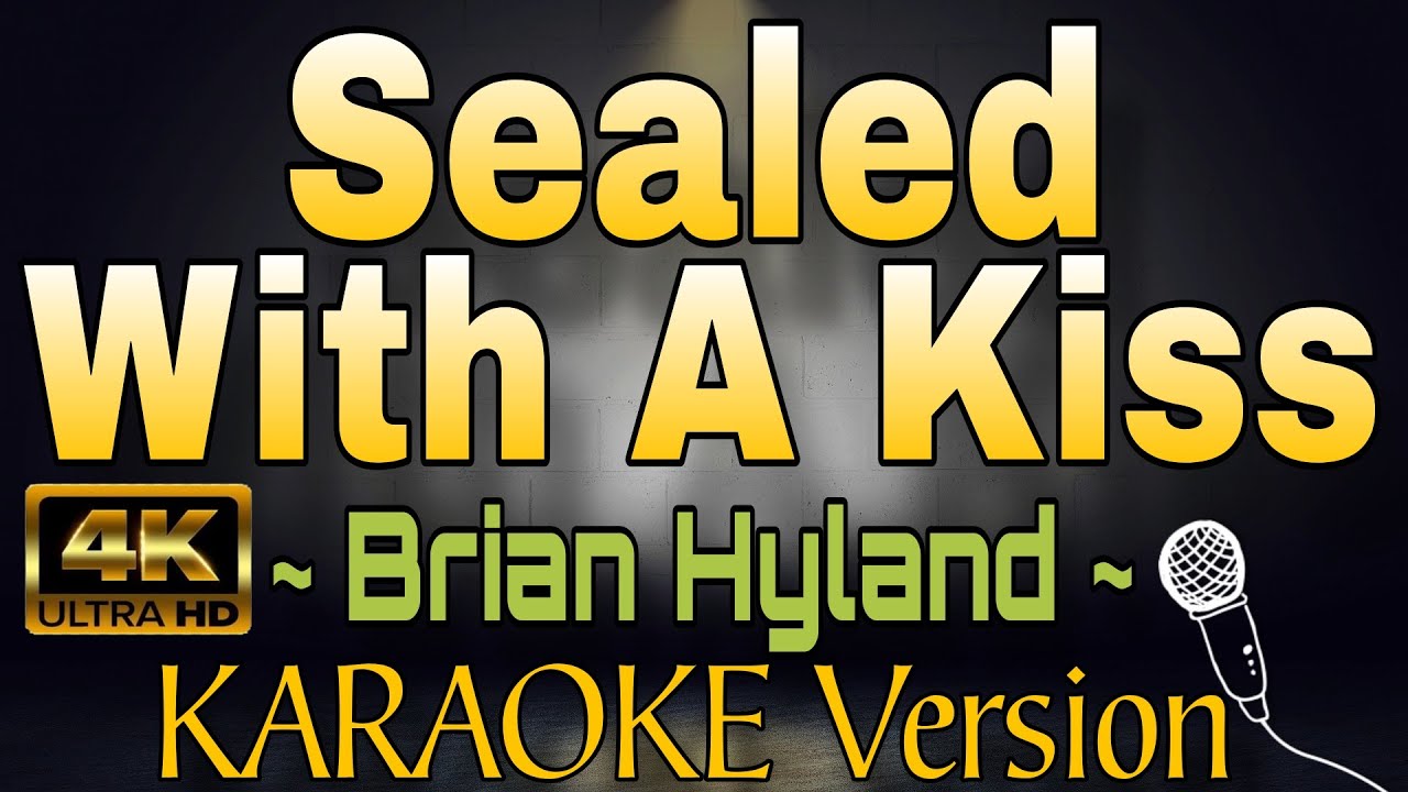 SEALED WITH A KISS - Brian Hyland (HD KARAOKE Version)