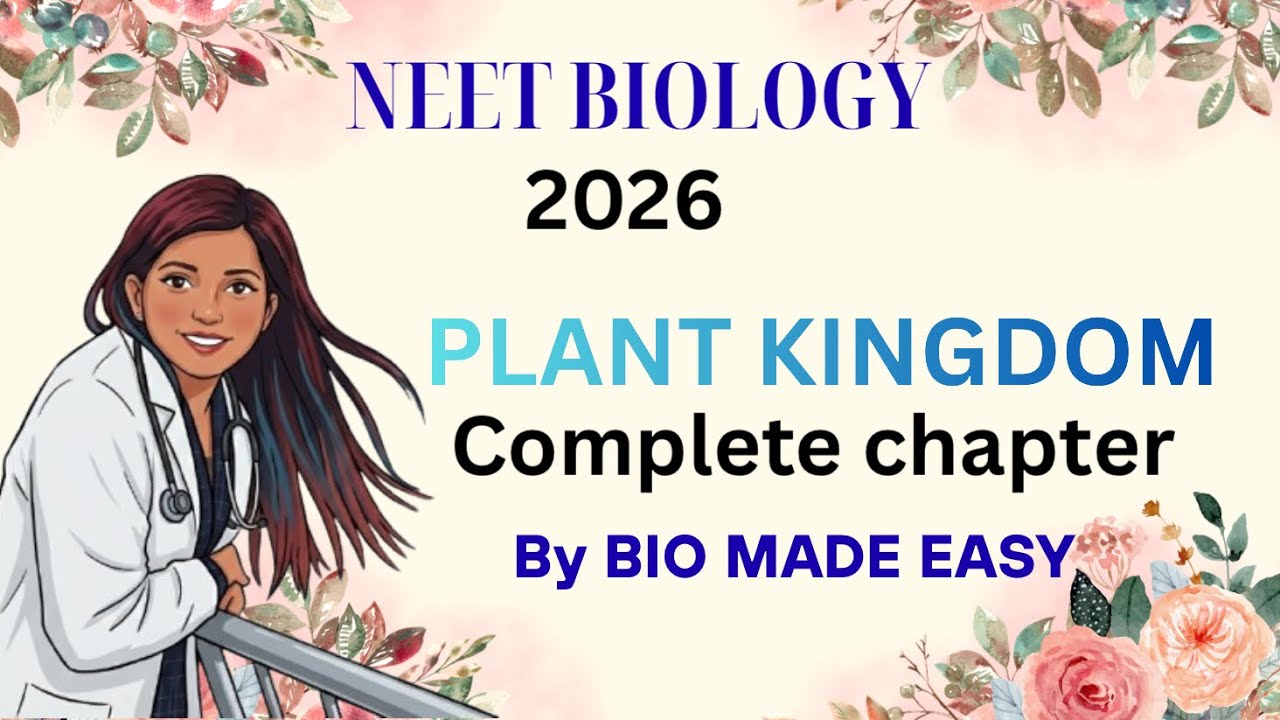 PLANT KINGDOM | NEET BIOLOGY 2026 | Complete chapter REVISION | BIO MADE EASY
