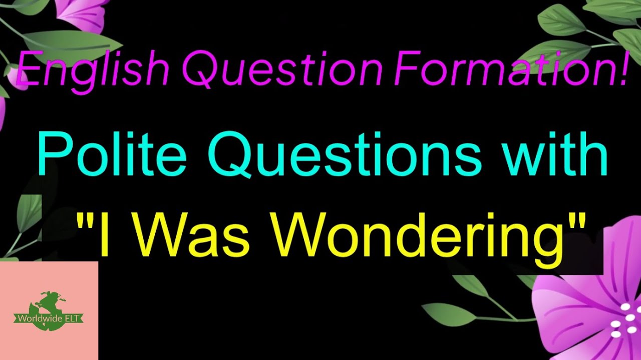 Polite Questions with 