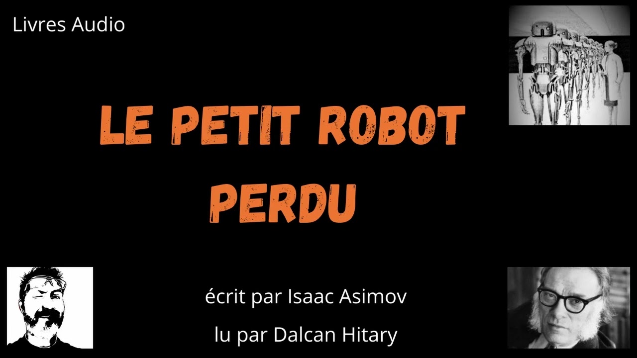 Le petit robot perdu, Isaac Asimov (livre Audio)